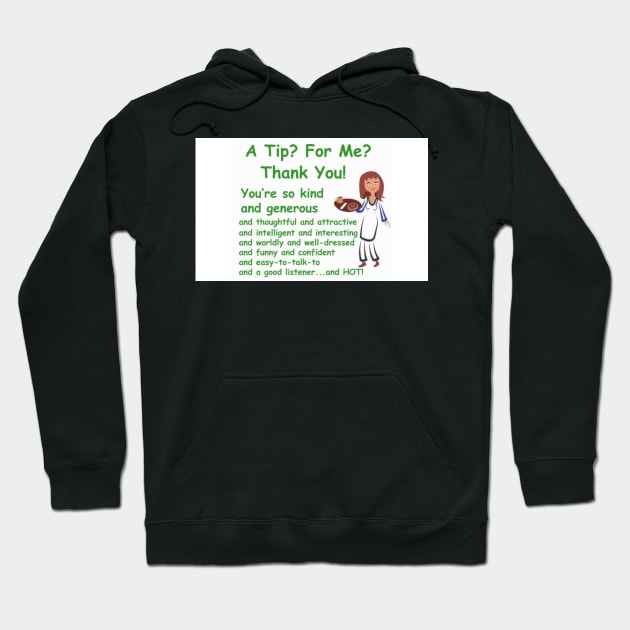 A tip for me tip jar sticker Hoodie by Rick Post